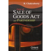 Orient Publishing Company's Law of Sale of Goods Act and Partnership [HB] by R. Chakraborty